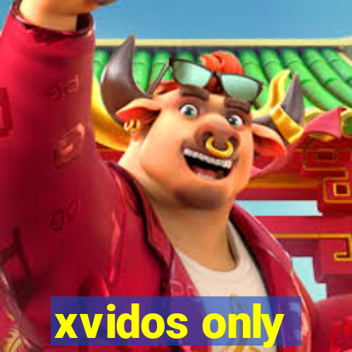 xvidos only